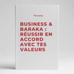 E-book â Business & Baraka â RĂ©ussir en accord avec tes valeurs