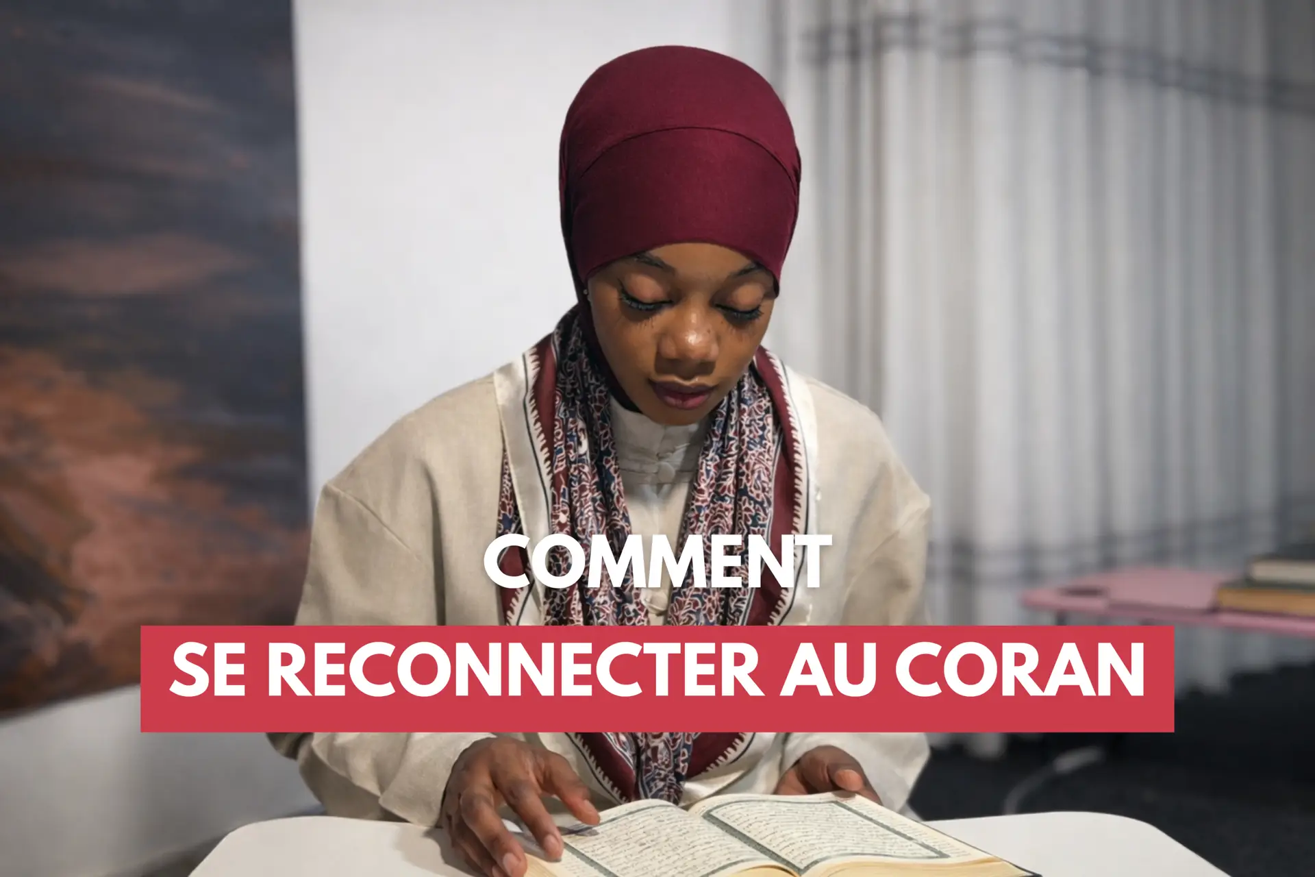 Comment se reconnecter avec le coran – L’étincelle d’espoir